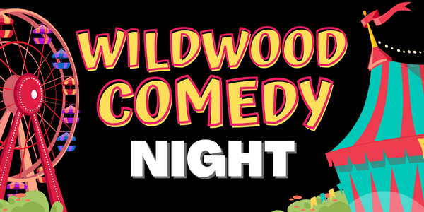 Featured Image: Wildwood Comedy x
